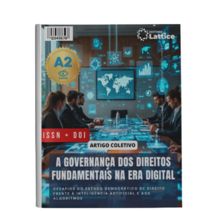 A Governança dos Direitos Fundamentais na Era Digital: Desafios do Estado Democrático de Direito frente à Inteligência Artificial e aos Algoritmos