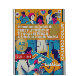Determinantes Sociais da Saúde e Estratégias de Prevenção de Doenças Crônicas na Atenção Primária