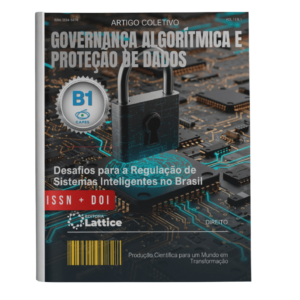 Governança Algorítmica e Proteção de Dados: Desafios para a Regulação de Sistemas Inteligentes no Brasil